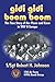 Gidi Gidi Boom Boom: The True Story of the Plane And Crew in Wwii Europe
