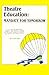 Theatre Education: Mandate for Tomorrow: A Monograph by Eight Leaders of the American Theatre