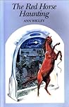 The Red Horse Haunting (Swallowbridge, #2)
