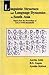 Linguistic Structure and Language Dynamics in South Asia: Papers from the Proceedings of SALA XVIII Roundtable
