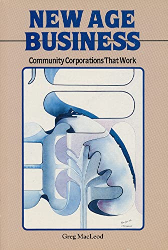 New Age Business: Community Corporations That Work (Paperback)