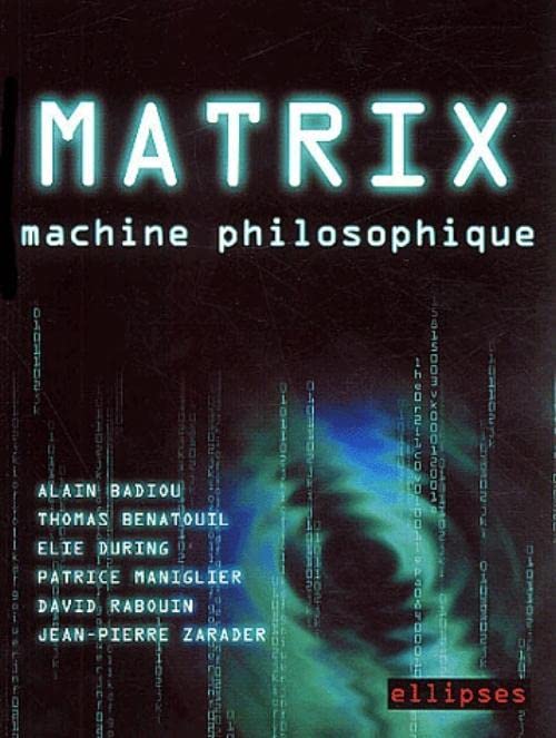 Matrix, machine philosophique (French Edition)