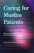 Caring for Muslim Patients