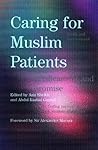 Caring for Muslim Patients Caring for Muslim Patients