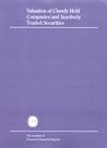 Valuation of Closely Held Companies and Inactively Traded Securities Valuation of Closely Held Companies and Inactively Traded Securities