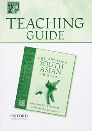 The Ancient South Asian World Teaching Guide (Unknown Binding)