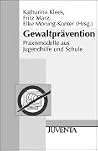 Gewaltprävention. Praxismodelle aus Jugendhilfe und Schule. Gewaltprävention. Praxismodelle aus Jugendhilfe und Schule.