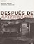 Despues De Afterwards: Remaking Landscapes
