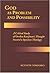 God As Problem and Possibility: A Critical Study of Gordon Kaufman's Thought Toward a Spacious Theology (Uppsala Studies in Faith & Ideologies, 13)