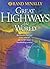Rand McNally Great Highways of the World: Spectacular Journeys Across Some of the World's Most Breathtaking Scenery