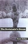 The Revisionist's Dream: Poems The Revisionist's Dream: Poems