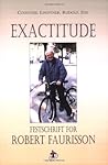 Exactitude: Festschrift For Robert Faurisson To His 75th Birthday