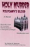 Holy Murder: Polygamy's Blood