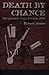 Death by Chance by Robert Ernest Hume