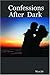Confessions After Dark: A collection of love, erotic and sexy poems