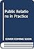 Public Relations in Practice by Danny Moss