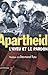 Apartheid: L'aveu et le pardon (French Edition)