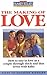 The Making of Love - How to Grow in Today's Family and Find Fulfilment Freedom and Love