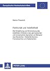 Partitivität und Indefinitheit: Die Entstehung und Entwicklung des indefiniten Artikels in den germanischen und romanischen Sprachen am Beispiel des ... Universitaires Européennes) (German Edition)