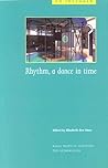 Rhythm: A Dance in Time Rhythm: A Dance in Time