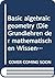 Basic algebraic geometry (Die Grundlehren der mathematischen Wissenschaften in Einzeldarstellungen mit besonderer Berücksichtigung der Anwendungsgebiete)