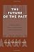 The Future of the Past: Arc...