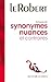 Dictionnaire des synonymes, nuances et contraires (French Edition)