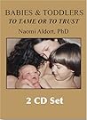 Babies & Toddlers, To Tame Or To Trust (2 Cd Set) Babies & Toddlers, To Tame Or To Trust (2 Cd Set)