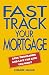 Fast Track Your Mortgage: S...