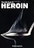 The Little Book Of Heroin