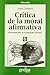 Crítica de la moral afirmativa by Julio Cabrera