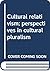 Cultural relativism; perspectives in cultural pluralism