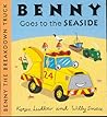 Benny Goes to the Seaside (Benny the Breakdown Truck) Benny Goes to the Seaside (Benny the Breakdown Truck)