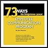 73 Ways to Improve Your Employee Communication Program 73 Ways to Improve Your Employee Communication Program