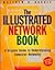 The Illustrated Network Book by Matthew G. Naugle