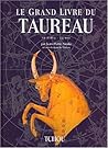 Le Grand Livre Du Taureau Le Grand Livre Du Taureau