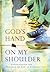 God's Hand on My Shoulder for Teens