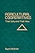 Agricultural Cooperatives: Their Why and Their How