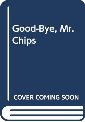 Goodbye Mr. Chips
