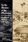 In the Shadow of the Plantation In the Shadow of the Plantation