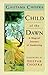 Child of the Dawn - a Magical Journey of Awakening by Gautama Chopra