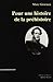 Pour Une Histoire De La Préhistoirele Paléolithique