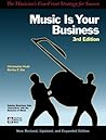 Music Is Your Business: The Musician's FourFront Strategy for Success