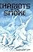 Chariots in the Smoke