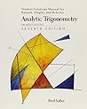 Analytic Trigonometry With Applications: Student and Solutions Manual