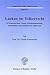 Lücken Im Völkerrecht: Zu Rechtscharakter, Quellen, Systemzusammenhang, Methodenlehre Und Funktionen Des Völkerrechts