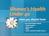 Women's Health Under 40: What You Should Know