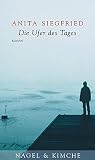 Die Ufer des Tages: Roman (German Edition) Die Ufer des Tages: Roman (German Edition)