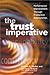 The Trust Imperative: Perfo...