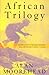 African trilogy: The North African campaign 1940-43 : comprising Mediterranean front, A year of battle, The end in Africa